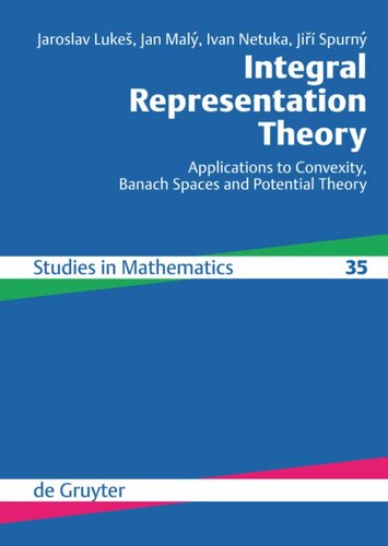 Integral Representation Theory: Applications to Convexity, Banach Spaces and Potential Theory