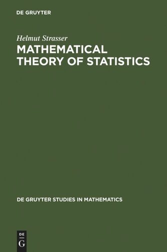 Mathematical Theory of Statistics: Statistical Experiments and Asymptotic Decision Theory