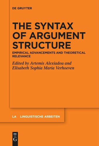 The Syntax of Argument Structure: Empirical Advancements and Theoretical Relevance