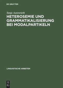 Heterosemie und Grammatikalisierung bei Modalpartikeln: Eine synchrone und diachrone Studie anhand von »eben«, »halt«, »e(cher)t«, »einfach«, »schlicht« und »glatt«