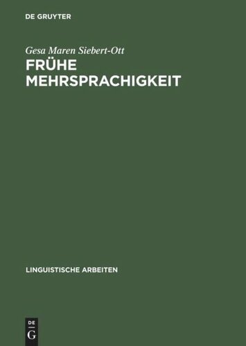 Frühe Mehrsprachigkeit: Probleme des Grammatikerwerbs in multilingualen und multikulturellen Kontexten
