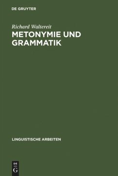 Metonymie und Grammatik: Kontiguitätsphänomene in der französischen Satzsemantik