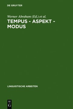 Tempus – Aspekt – Modus: Die lexikalischen und grammatischen Formen in den germanischen Sprachen
