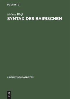 Syntax des Bairischen: Studien zur Grammatik einer natürlichen Sprache