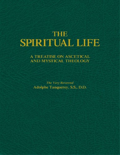 The Spiritual Life. A Treatise on Ascetical and Mystical Theology