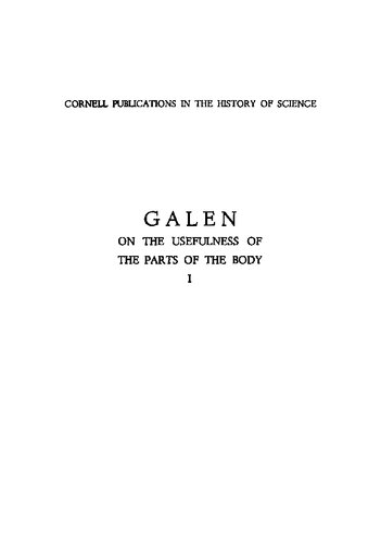 Galen on the Usefulness of the Parts of the Body: Περὶ χρείας μορίων De usu partium