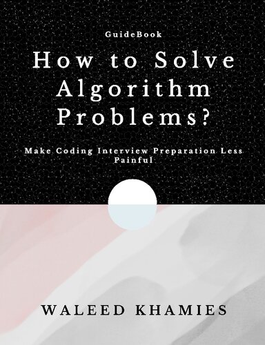 How to Solve Algorithm Problems. Make Coding Interview Preparation Less Painful