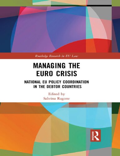 Managing the Euro Crisis: National Eu Policy Coordination in the Debtor Countries