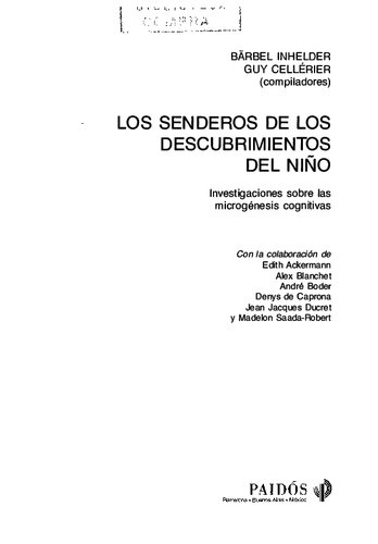 Los senderos de los descubrimientos del niño. Investigaciones sobre las microgénesis cognitivas
