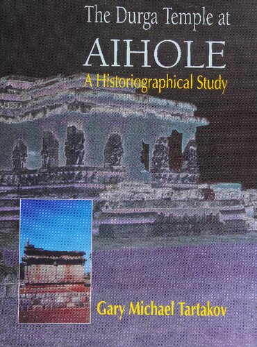 The Durga Temple at Aihole: A Historiographical Study