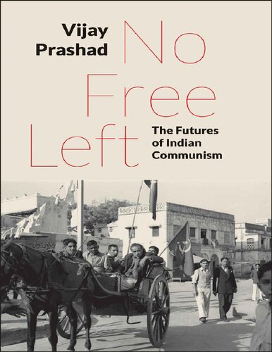 No Free Left: The Futures of Indian Communism