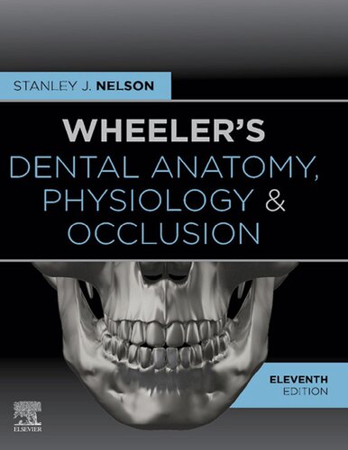 Wheeler's Dental Anatomy, Physiology and Occlusion: Expert Consult