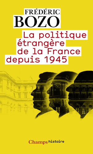 La politique étrangère de la France depuis 1945