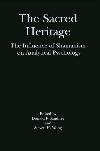 The Sacred Heritage: The Influence of Shamanism on Analytical Psychology