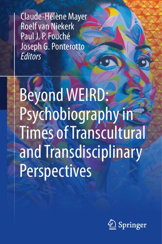 Beyond WEIRD: Psychobiography in Times of Transcultural and Transdisciplinary Perspectives