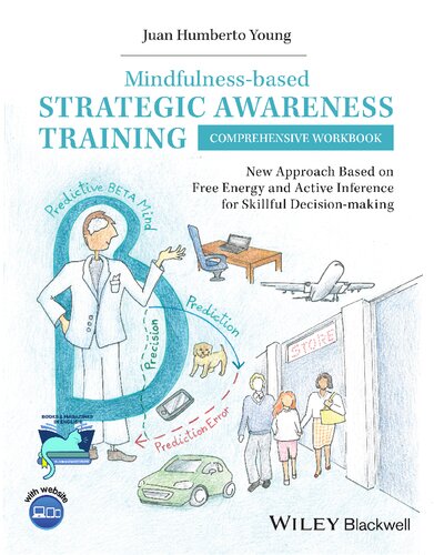 Mindfulness-based Strategic Awareness Training Comprehensive Workbook: New Approach Based on Free Energy and Active Inference for Skillful Decision-making