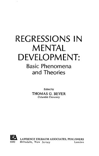 Regressions in Mental Development: Basic Phenomena and Theories