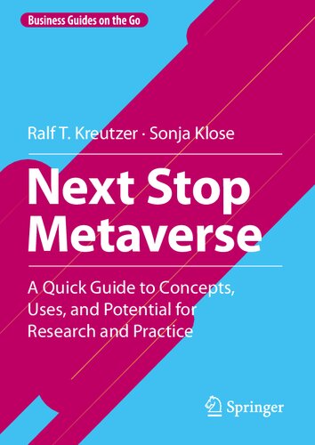 Next Stop Metaverse: A Quick Guide to Concepts, Uses, and Potential for Research and Practice