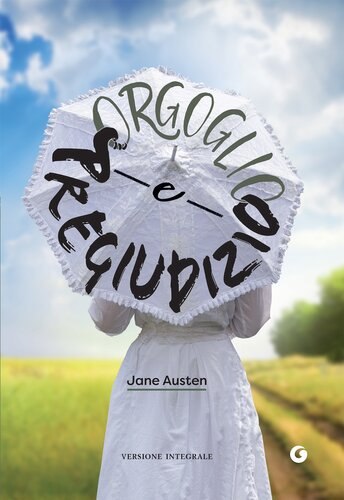 Orgoglio e pregiudizio. Ediz. integrale