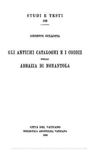 Gli antichi cataloghi e i codici della Abbazia di Nonantola-Les manuscrits de l'Abbaye de Nonantola