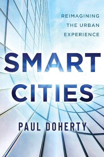 Smart Cities: Reimagining the Urban Experience