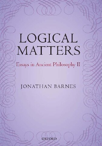 Logical Matters: Essays in Ancient Philosophy II