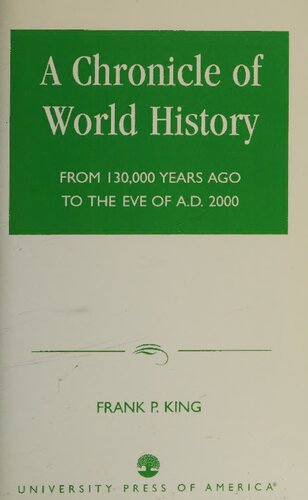 A Chronicle of World History: From 130,000 Years Ago to the Eve of A.D. 2000