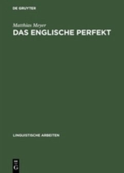Das englische Perfekt: Grammatischer Status, Semantik und Zusammenspiel mit dem Progressive