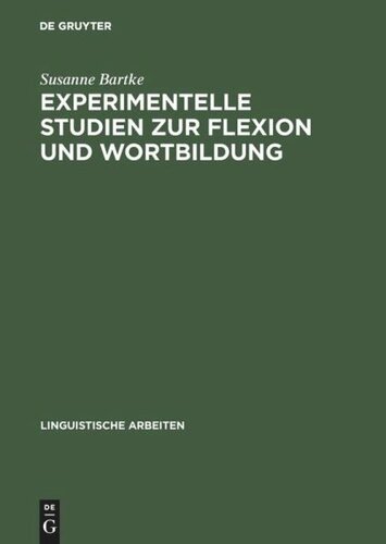 Experimentelle Studien zur Flexion und Wortbildung: Pluralmorphologie und lexikalische Komposition im unauffälligen Spracherwerb und im Dysgrammatismus