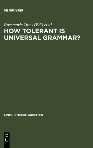 How tolerant is universal grammar?: essays on language learnability and language variation