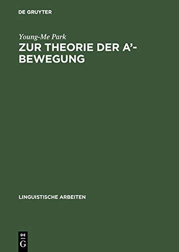 Zur Theorie der A’-Bewegung: Eine universalgrammatische Analyse von Topikalisierungsphänomenen