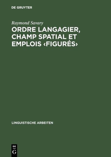 Ordre langagier, champ spatial et emplois ‹figurés›: Prépositions, cas et verbes en allemand et en français