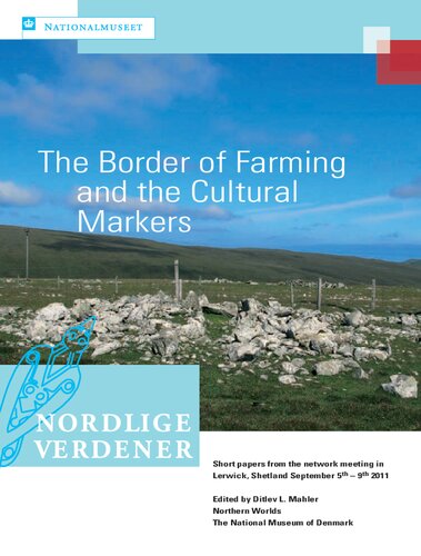 The Border of Farming and the Cultural Markers: Short Papers from the Network Meeting in Lerwick, Shetland, September 5th-9th 2011