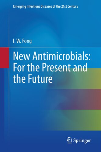 New Antimicrobials: For the Present and the Future