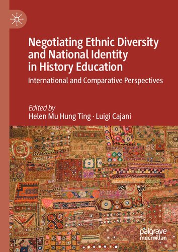 Negotiating Ethnic Diversity and National Identity in History Education: International and Comparative Perspectives
