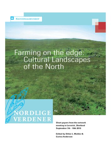 Farming on the Edge: Cultural Landscapes of the North: Some Features of the Neolithic of Shetland. Short Papers from Network Meeting in Lerwick, Shetland, September 7th-10th 2010