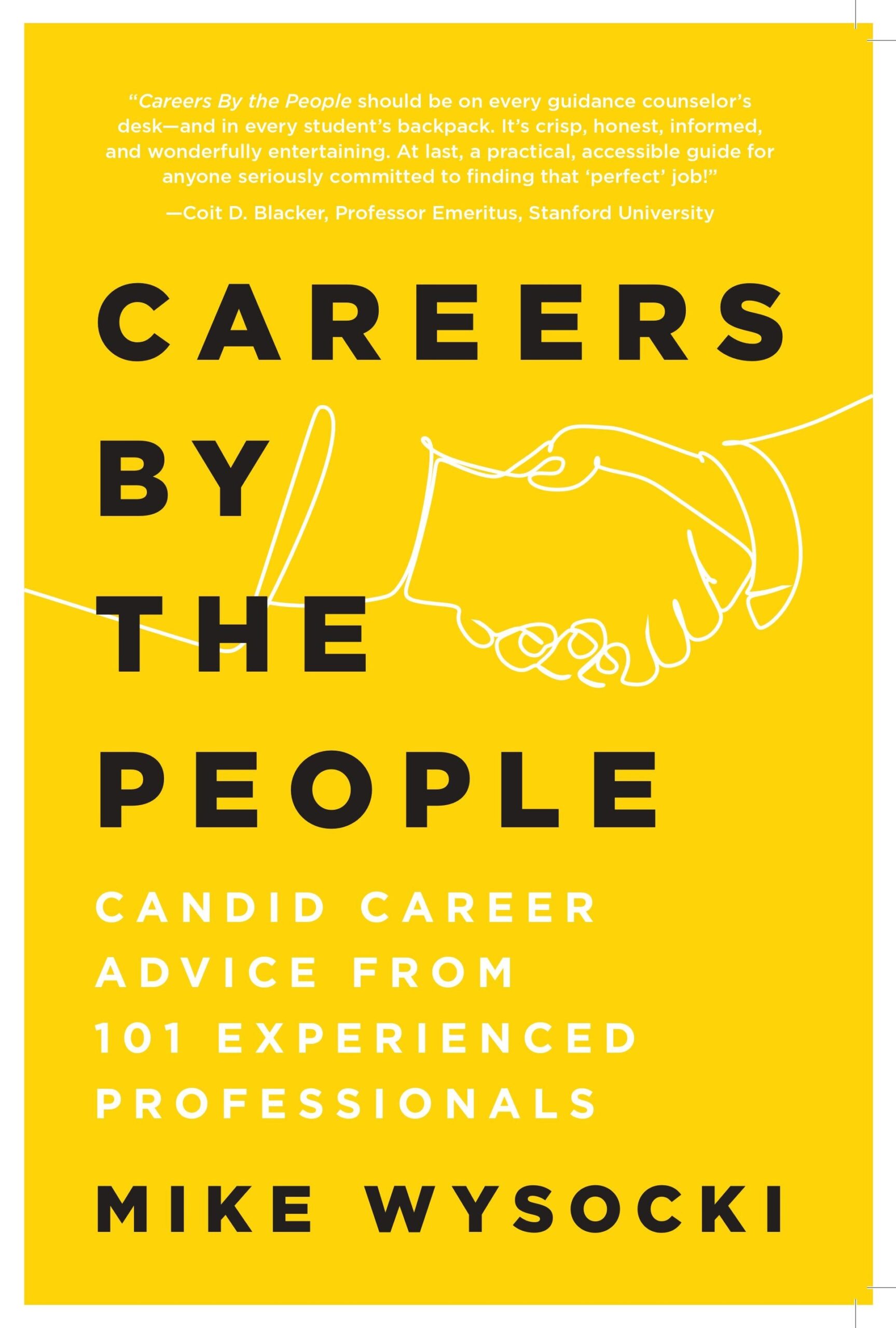 Careers by the People: Candid Career Advice from 101 Experienced Professionals