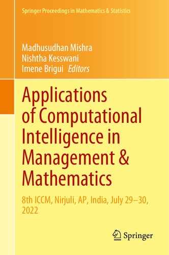 Applications of Computational Intelligence in Management & Mathematics: 8th ICCM, Nirjuli, AP, India, July 29–30, 2022