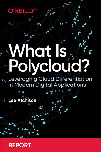 What Is Polycloud? Leveraging Cloud Differentiation in Modern Digital Applications