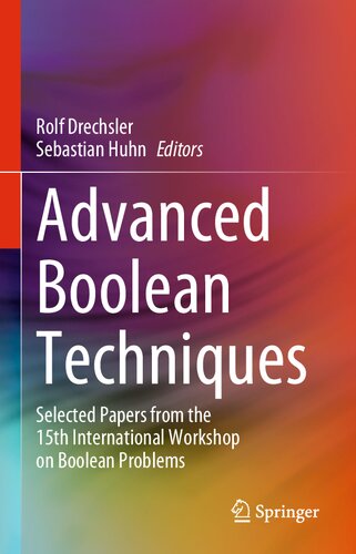 Advanced Boolean Techniques: Selected Papers from the 15th International Workshop on Boolean Problems