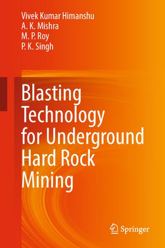 Blasting Technology for Underground Hard Rock Mining