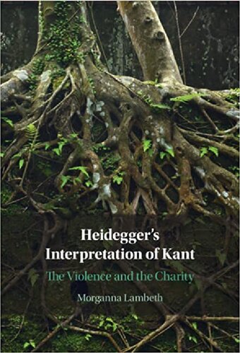 Heidegger's Interpretation of Kant: The Violence and the Charity