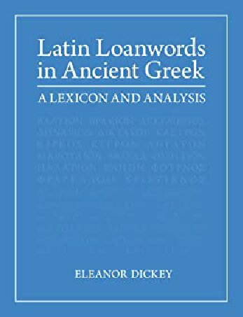 Latin Loanwords in Ancient Greek: A Lexicon and Analysis
