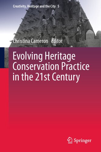 Evolving Heritage Conservation Practice in the 21st Century