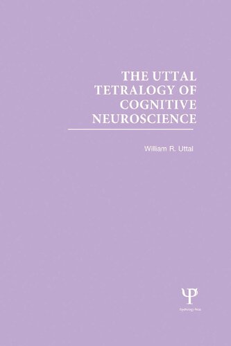 The Uttal Tetralogy of Cognitive Neuroscience