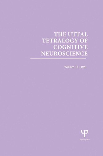 The Uttal Tetralogy of Cognitive Neuroscience