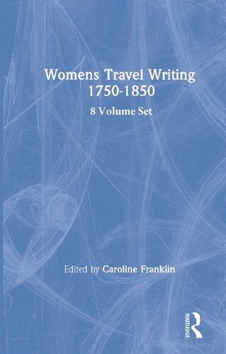 Women's Travel Writing 1750-1850, 8-Volume Set