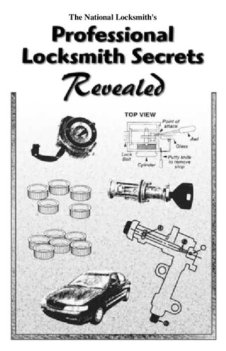 The National Locksmith's Professional Locksmith Secrets Revealed - Volume 1