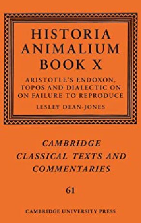 Historia Animalium, Book X: Endoxon, Topos and Dialectic. On ὑπὲρ τοῦ μὴ γεννᾶν: On Failure to Reproduce