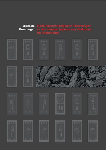 Siedlungschronologische Forschungen zu den canabae legionis von Vindobona. Die Gräberfelder